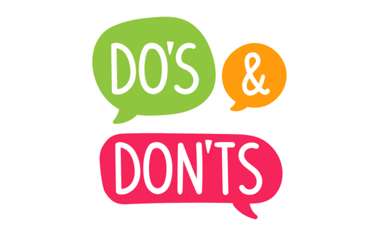 Do’s and Don’ts